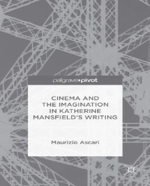 Cinema and the Imagination in Katherine Mansfield’s Writing